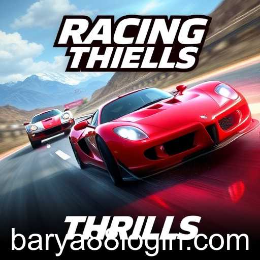Exploring the Exciting World of Racing Games: The Appeal of 'barya88'